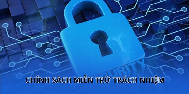 Hiểu rõ miễn trừ trách nhiệm