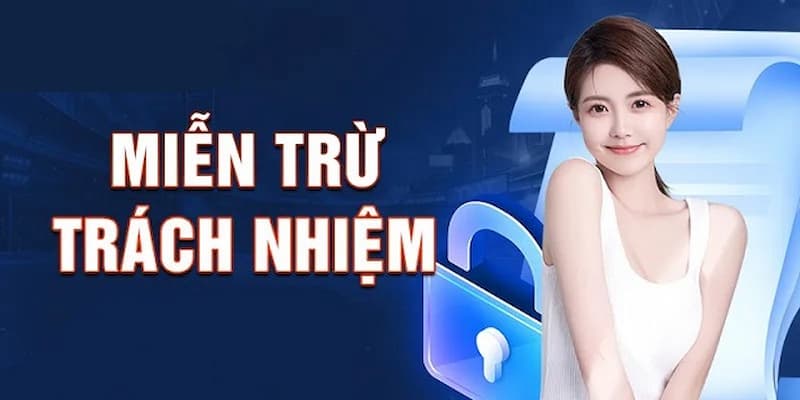 Nội dung chi tiết miễn trừ trách nhiệm
